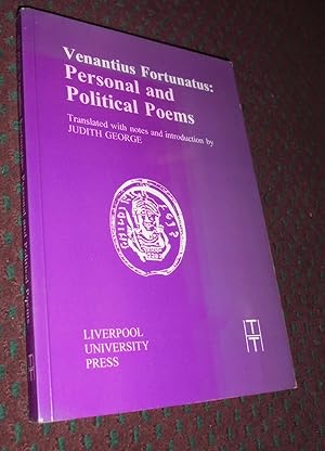 Venantius Fortunatus: Personal and Political Poems (Translated Texts for Historians LUP) (Volume 23)