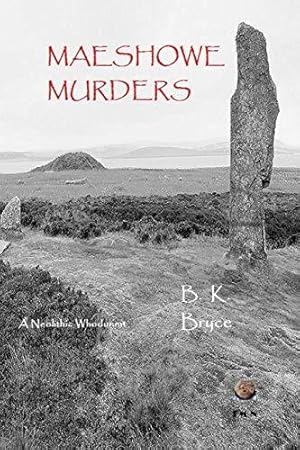 Bild des Verkufers fr Maeshowe Murders: A Neolithic Whodunnit: Volume 1 (Marna Mystery Series) zum Verkauf von WeBuyBooks