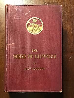 THE SIEGE OF KUMASSI