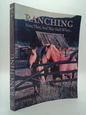 Imagen del vendedor de Ranching Now, Then, and Way Back When. a la venta por ThriftBooksVintage