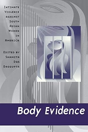 Imagen del vendedor de Body Evidence: Intimate Violence Against South Asian Women in America a la venta por WeBuyBooks