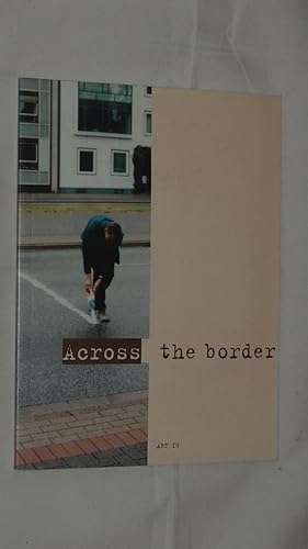Image du vendeur pour Across the border - Performance-Tage Hannover 2003 CD-Rom mit 9 Audio-Vortrge im MP3-Format. mis en vente par Versandantiquariat Ingo Lutter