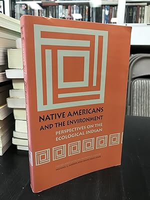 Bild des Verkufers fr Native Americans and the Environment: Perspectives on the Ecological Indian zum Verkauf von THE PRINTED GARDEN, ABA, MPIBA