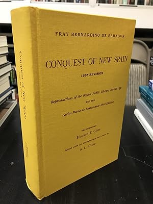 Conquest of New Spain - 1585 Revision: Reproductions of Boston Public Library Manuscript and Carl...