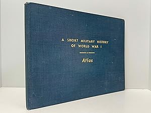 A SHORT MILITARY HISTORY OF WORLD WAR I: ATLAS ONLY (ATLAS ONLY)