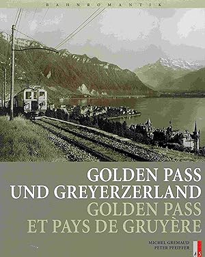 Seller image for Goldenen Pass und Greyerzerland. Golden Pass et pays de Gruyre for sale by Antiquariat Bernhardt