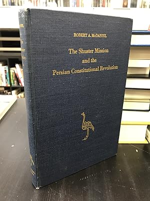 Seller image for The Shuster Mission and the Persian Constitutional Revolution for sale by THE PRINTED GARDEN, ABA, MPIBA