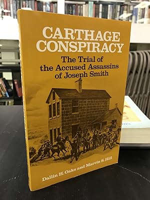 Bild des Verkufers fr Carthage Conspiracy: The Trial of the Accused Assassins of Joseph Smith zum Verkauf von THE PRINTED GARDEN, ABA, MPIBA