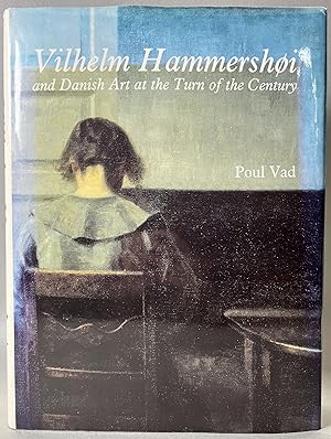 Seller image for Vilhelm Hammershoi and Danish Art at the Turn of the Century for sale by William Chrisant & Sons, ABAA, ILAB. IOBA, ABA, Ephemera Society