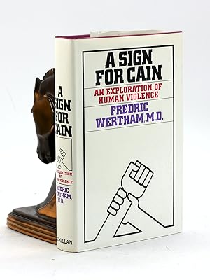 A SIGN FOR CAIN: An Exploration of Human Violence