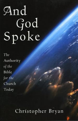 Image du vendeur pour And God Spoke : The Authority of the Bible for the Church Today mis en vente par GreatBookPrices