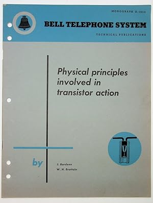 Physical Principles Involved in Transistor Action [Bell Monograph]