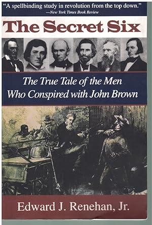 Seller image for THE SECRET SIX The True Tale of the Men Who Conspired with John Brown for sale by Books on the Boulevard