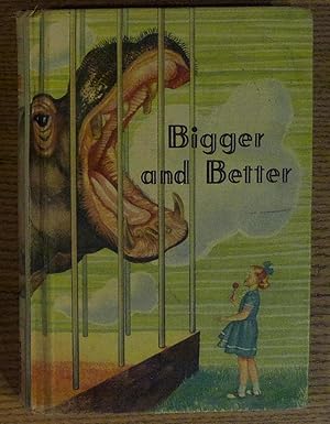 Seller image for Bigger and Better for sale by Pistil Books Online, IOBA