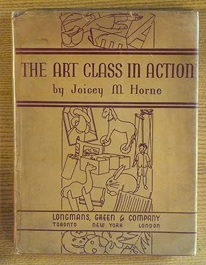 The Art Class in Action: A Collection of Technical Information and Suggested Activities for Schools