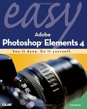 Bild des Verkufers fr Easy Adobe Photoshop Elements 4 (Que's Easy Series) zum Verkauf von WeBuyBooks