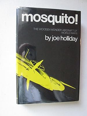 Imagen del vendedor de Mosquito! The Wooden Wonder Aircraft of World War II a la venta por Chequered Past