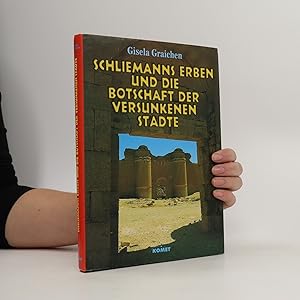 Bild des Verkufers fr Schliemanns Erben und die Botschaft der versunkenen Sta?dte zum Verkauf von Bookbot