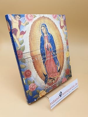 Bild des Verkufers fr The Virgin of Guadalupe ; Art and Legend zum Verkauf von Roland Antiquariat UG haftungsbeschrnkt