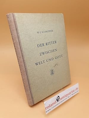 Seller image for Der Ritter zwischen Welt und Gott ; Idee u. Problem des Parzivalromans Wolframs von Eschenbach for sale by Roland Antiquariat UG haftungsbeschrnkt