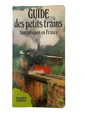 Imagen del vendedor de Guide des petits trains touristiques en France a la venta por Librairie Douin