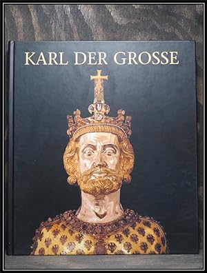 Seller image for Karl der Groe. Leben und Wirkung, Kunst und Architektur. for sale by Antiquariat Johann Forster