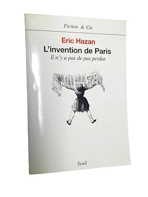 Bild des Verkufers fr L'invention de Paris : il n'y a pas de pas perdus zum Verkauf von Librairie Douin