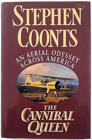 The Cannibal Queen: An Aerial Odyssey Across America