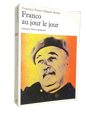 Imagen del vendedor de Franco au jour le jour : journal intime de mes conversations, 1954-1971 a la venta por Librairie Douin