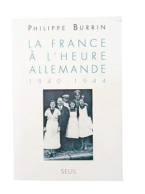 Image du vendeur pour La France  l'heure allemande : 1940-1944 mis en vente par Librairie Douin