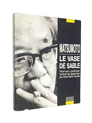 Seller image for Le Vase de sable : roman policier / Matsumoto - trad. du japonais par Rose-Marie Fayolle for sale by Librairie Douin
