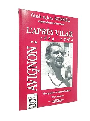 Imagen del vendedor de Avignon, l'aprs Vilar : 1968-1994 a la venta por Librairie Douin