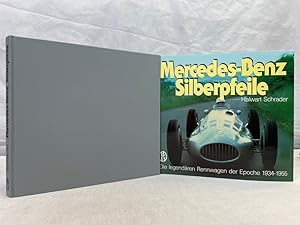 Mercedes-Benz-Silberpfeile : d. legendären Rennwagen d. Epoche 1934 - 1955.