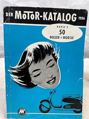 Der Motor-Katalog. Band 3: 50 Roller + Mobile Die Motor - Taschenbuchreihe.