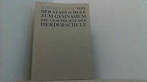 Immagine del venditore per Von der Stadtschule zum Gymnasium, Die Geschichte der Herderschule. venduto da Antiquariat Uwe Berg
