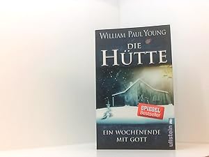 Seller image for Die Htte: Ein Wochenende mit Gott | Das meistverkaufte Buch ber Gott seit der Bibel ein Wochenende mit Gott for sale by Book Broker