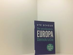 Bild des Verkufers fr Europa   Die unvollendete Demokratie: Eine Vision fr die Europische Union zum Verkauf von Book Broker