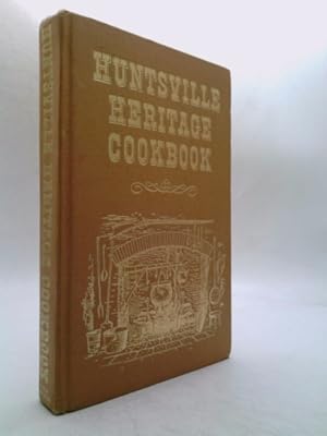 Seller image for Huntsville Heritage Cookbook. for sale by ThriftBooksVintage