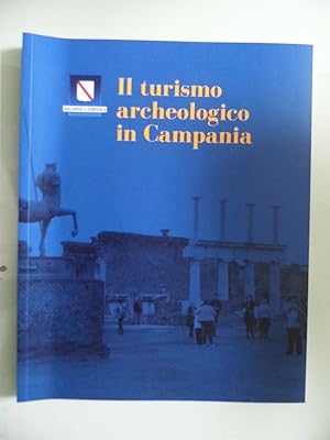 IL TURISMO ARCHEOLOGICO IN CAMPANIA
