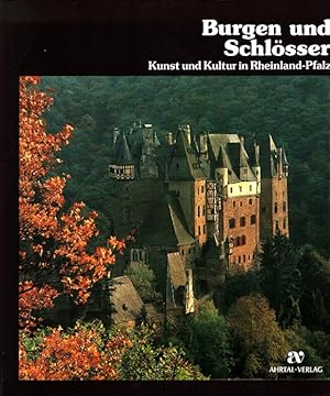 Bild des Verkufers fr Burgen und Schlsser - Kunst und Kultur in Rheinland-Pfalz zum Verkauf von Versandantiquariat Nussbaum