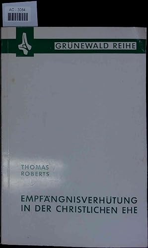 Seller image for Empfngnisverhtung in der christlichen Ehe. for sale by Antiquariat Bookfarm