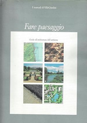 Immagine del venditore per Fare paesaggio. Guida all'architettura dell'ambiente venduto da Messinissa libri