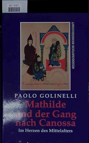 Imagen del vendedor de Mathilde und der Gang nach Canossa. Im Herzen des Mittelalters. AC-3101 a la venta por Antiquariat Bookfarm