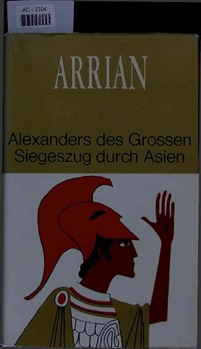 Seller image for Arrian. Alexanders des Grossen Siegeszug durch Asien. for sale by Antiquariat Bookfarm