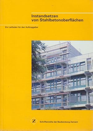 Bild des Verkufers fr Instandsetzen von Stahlbetonoberflchen : ein Leitfaden fr den Auftraggeber Hrsg.: Bundesverband der Deutschen Zementindustrie e.V., Kln. Hanspeter Luley . zum Verkauf von Bcher bei den 7 Bergen