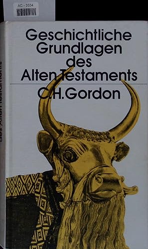 Bild des Verkufers fr Geschichtliche Grundlagen des Alten Testaments. zum Verkauf von Antiquariat Bookfarm