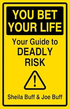 Bild des Verkufers fr You Bet Your Life: An Encyclopedia of Risk zum Verkauf von moluna