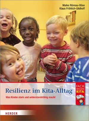Seller image for Resilienz im Kita-Alltag. Was Kinder stark und widerstandsfhig macht. for sale by A43 Kulturgut