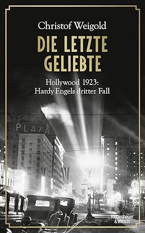 Seller image for Die letzte Geliebte: Hollywood 1923: Hardy Engels dritter Fall for sale by Gabis Bcherlager