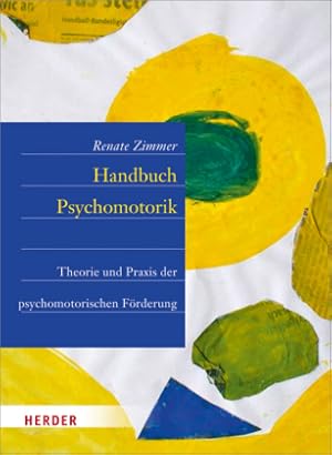 Handbuch der Psychomotorik. Theorie und Praxis der psychomotorischen Förderung von Kindern.